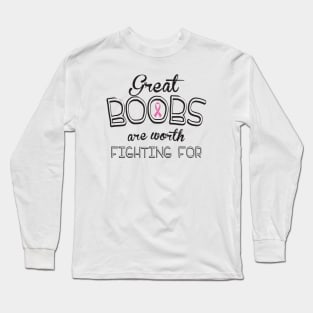 Great b**bs are worth fighting for. Long Sleeve T-Shirt